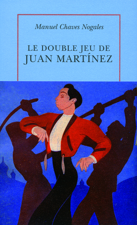 Le Double Jeu de Juan Martínez de Manuel Chaves Nogales - Editions