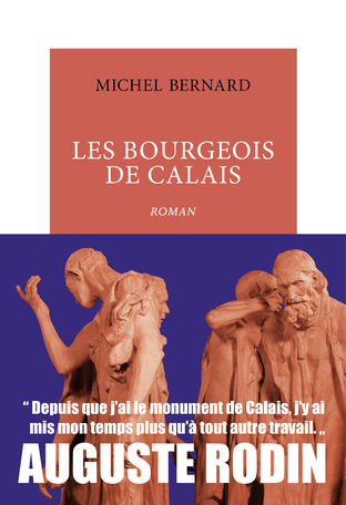 Plus d'infos sur 'Les Bourgeois de Calais' Les Bourgeois de Calais |
