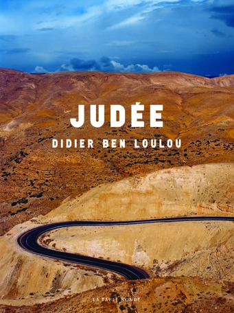 Judée de Didier Ben Loulou - Editions Table Ronde