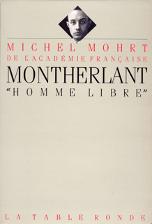 Montherlant, «homme libre»