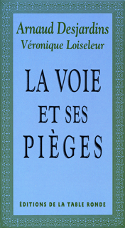 La Voie et ses pièges