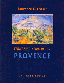 Itinéraire spirituel en Provence