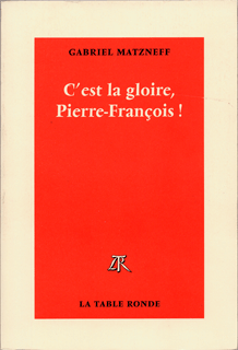 C'est la gloire, Pierre-François!