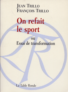 On refait le sport ou Essai de transformations