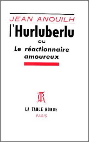 L'Hurluberlu ou Le réactionnaire amoureux