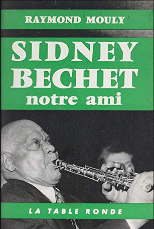 Sidney Bechet notre ami