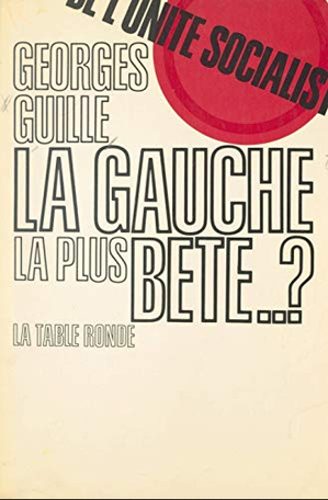 La Gauche la plus bête ?