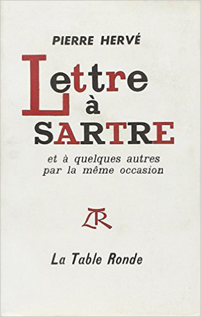 Lettre à Sartre et à quelques autres par la même occasion