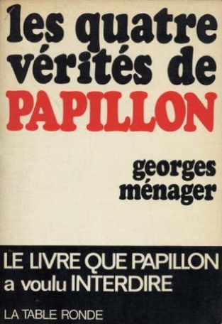 Les quatre vérités de Papillon