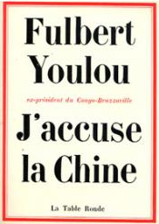J'accuse la Chine
