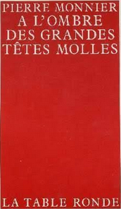 À l'ombre des grandes têtes molles