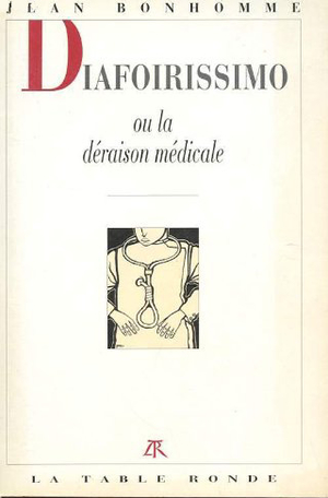 Diafoirissimo ou La déraison médicale