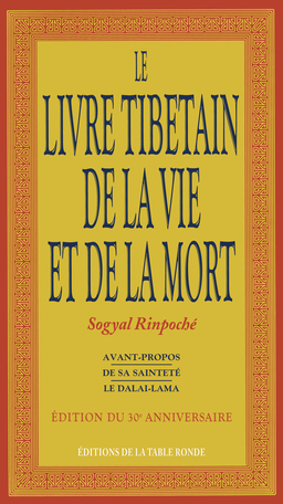 Le Livre Tibétain de la Vie et de la Mort