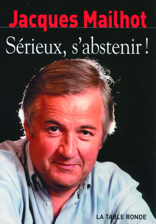 Sérieux s'abstenir !