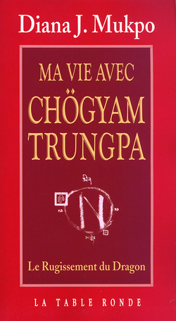 Ma vie avec Chögyam Trungpa