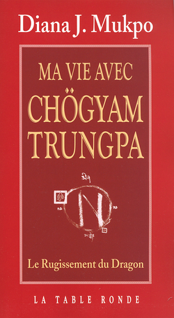 Ma vie avec Chögyam Trungpa