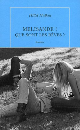 Melisande! Que sont les rêves?