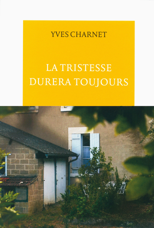 La tristesse durera toujours