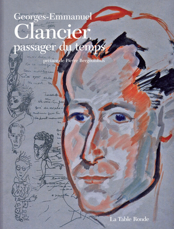 Georges-Emmanuel Clancier, passager du temps