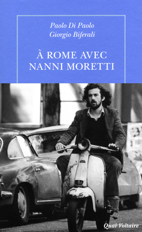 À Rome avec Nanni Moretti