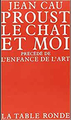 Proust, le chat et moi précédé de L'enfance de l'art